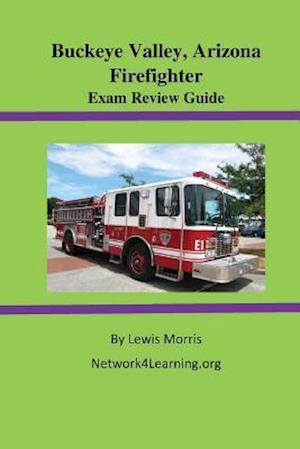 Buckeye Valley, Arizona Firefighter Exam Review Guide