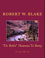 Dr. Bob's Heavens to Betsy Song Book