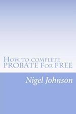How to Complete Probate for Free