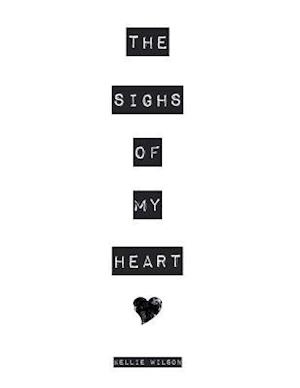 The Sighs of My Heart
