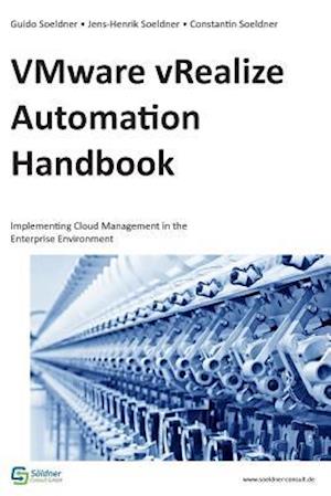 Vmware Vrealize Automation Handbook