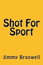 Shot for Sport