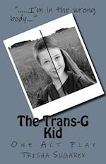 The Trans-G Kid