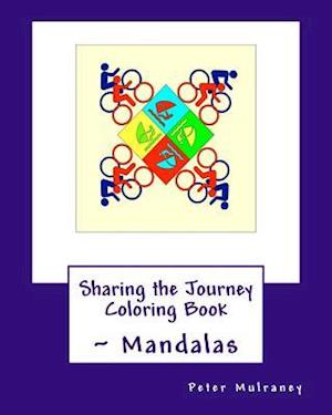 Sharing the Journey Coloring Book: ~ Mandalas