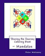 Sharing the Journey Coloring Book: ~ Mandalas 