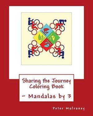 Sharing the Journey Coloring Book: ~ Mandalas by 3