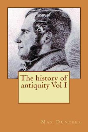 The history of antiquity Vol I