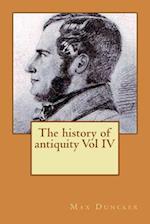 The History of Antiquity Vol IV
