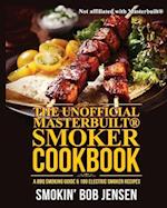 The Unofficial Masterbuilt Smoker Cookbook