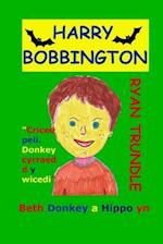 Harry Bobbington (Welsh Edition)