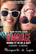 How to Fix Your Marriage When It Is in a Rut