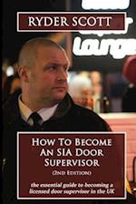 How to Become an Sia Door Supervisor