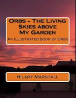 Orbs - The Living Skies Above My Garden