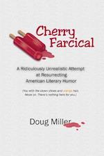Cherry Farcical