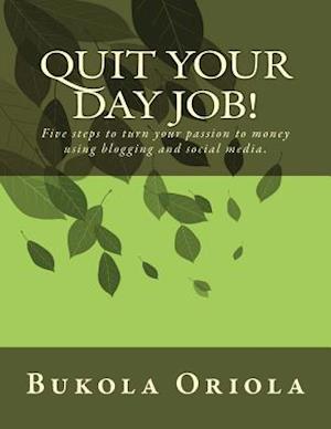 Quit Your Day Job!