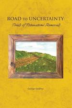 Road to Uncertainty
