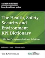 The Health, Safety, Security and Environment Kpi Dictionary