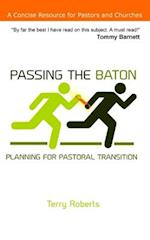 Passing the Baton: Planning for Pastoral Transition 