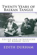 Twenty Years of Balkan Tangle