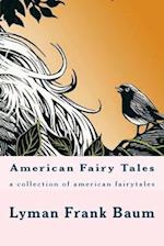 American Fairy Tales: a collection of american fairytales 