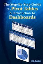 The Step-By-Step Guide to Pivot Tables & Introduction to Dashboards