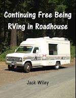 Continuing Free Being RVing in Roadhouse
