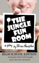 The Jungle Fun Room (High School Edition)