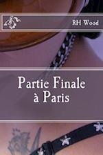 Partie Finale a Paris
