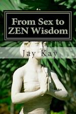 From Sex to Zen Wisdom