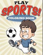 Play Sports! Coloring Book