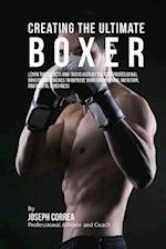 Creating the Ultimate Boxer