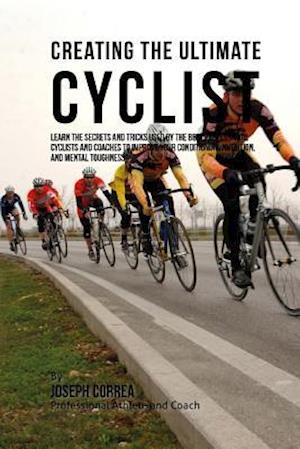 Creating the Ultimate Cyclist