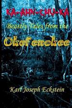 Ka-Ahn-Chu-Ka - Beastly Tales from the Okefenokee