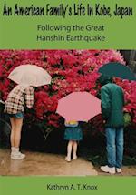An American Family's Life in Kobe, Japan Following the Great Hanshin Earthquake