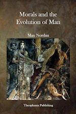 Morals and the Evolution of Man