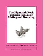 The Plymouth Rock Chicken Rules for Mating and Breeding