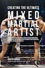 Creating the Ultimate Mixed Martial Artist