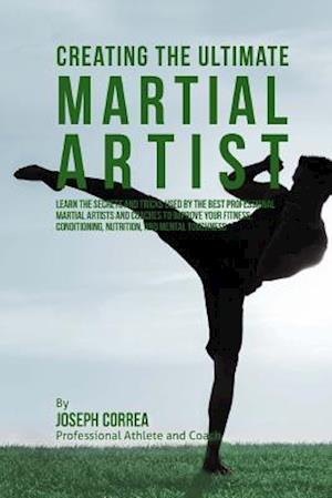 Creating the Ultimate Martial Artist
