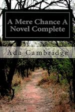 A Mere Chance a Novel Complete