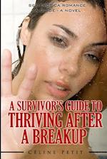 A Survivor's Guide to Thriving After a Breakup