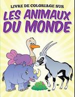 Livre de Coloriage Sur Les Animaux Du Monde