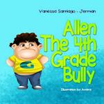Allen the 4th Grade Bully