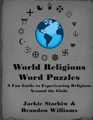 World Religions Word Puzzles: A Fun Guide to Experiencing Religions Around the Globe