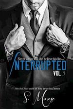 Interrupted Vol 3