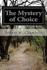 The Mystery of Choice