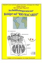 Reiniger auf RIO MACAREO - Der steinige Weg zum Schiffsingenieur