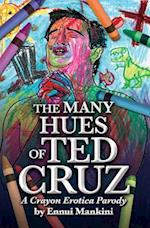 The Many Hues of Ted Cruz