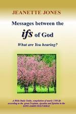 Messages Between the Ifs of God