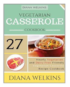 Vegetarian Casserole Cookbook