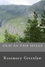 Old as the Hills